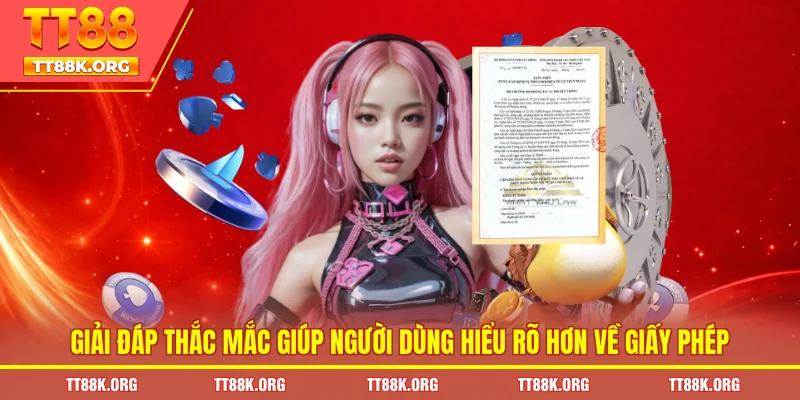 Giải đáp thắc mắc giúp người dùng hiểu rõ hơn về giấy phép 