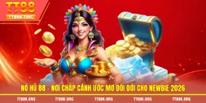 Nổ Hũ 88 - Nơi Chắp Cánh Ước Mơ Đổi Đời Cho Newbie 2026